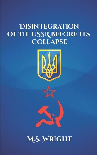 Disintegration of the USSR Before Its Collapse