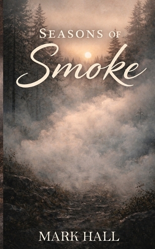 Seasons of Smoke