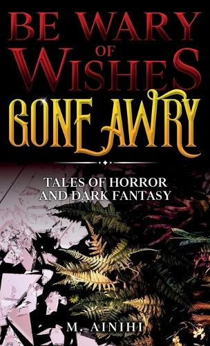Be Wary of Wishes Gone Awry