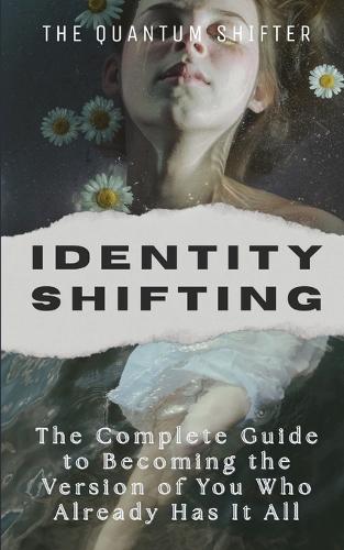 Identity Shifting