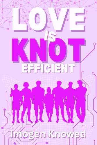 Love is Knot Efficient
