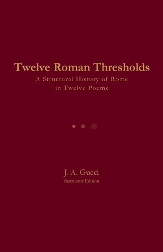 Twelve Roman Thresholds (Instructor Edition)