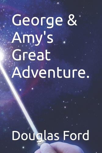 George & Amy's Great Adventure.