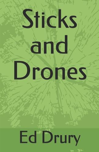 Sticks and Drones
