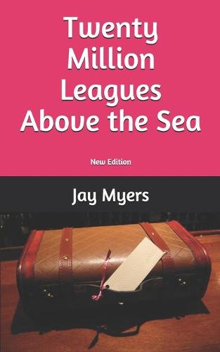 Twenty Million Leagues Above the Sea