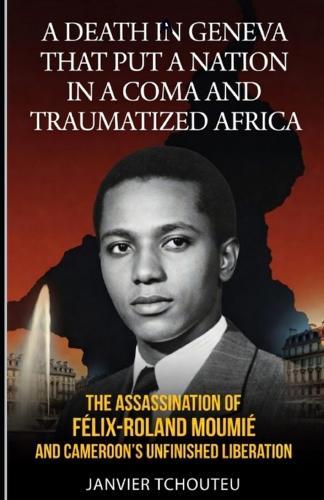 A Death in Geneva That Put a Nation in a Coma and Traumatized Africa