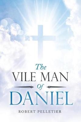 The Vile Man of Daniel