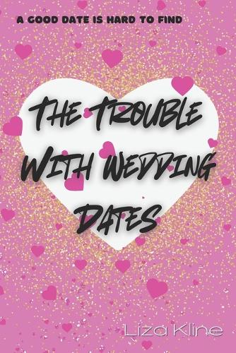 The Trouble with Wedding Dates