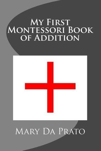 My First Montessori Book of Addition