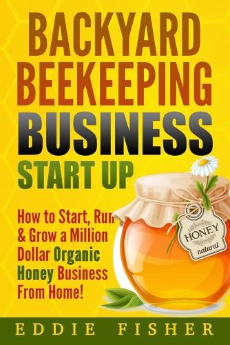 Backyard Beekeeping Business Strat Up
