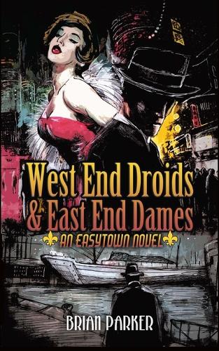 West End Droids & East End Dames