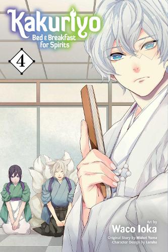 Kakuriyo: Bed & Breakfast for Spirits, Vol. 4 Volume 4
