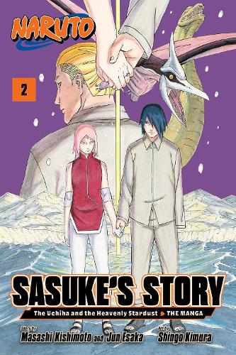 Naruto: Sasuke's Story—The Uchiha and the Heavenly Stardust: The Manga, Vol. 2 Volume 2