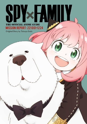 Spy x Family: The Official Anime Guide—Mission Report: 221001-1224 Volume 2