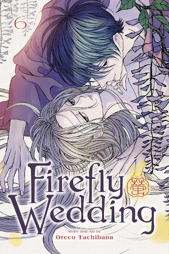 Firefly Wedding, Vol. 6 Volume 6