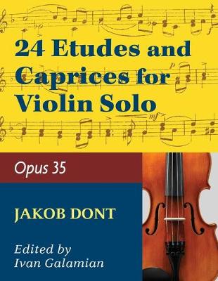 Dont, Jakob - 24 Etudes and Caprices Op. 35 - Violin solo - by Ivan Galamian - International