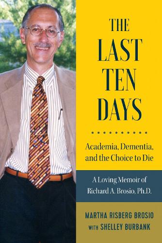 The Last Ten Days - Academia, Dementia, and the Choice to Die