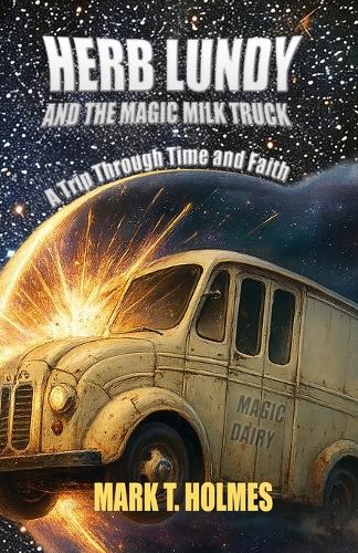 Herb Lundy and the Magic Milk Truck