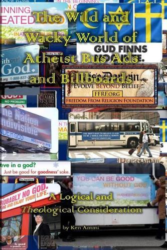The Wild and Wacky World of Atheist Bus Ads and Billboards
