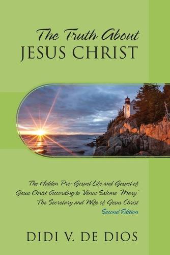The Truth About JESUS CHRIST