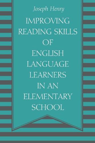 Improving Reading Skills of English Language Learners in an Elementary School