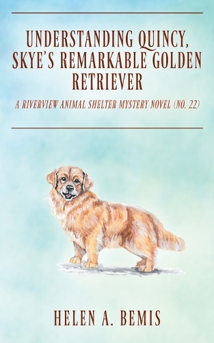 Understanding Quincy, Skye's Remarkable Golden Retriever