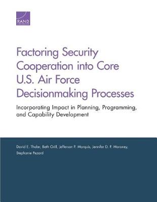 Factoring Security Cooperation Into Core U.S. Air Force Decisionmaking Processes