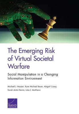The Emerging Risk of Virtual Societal Warfare