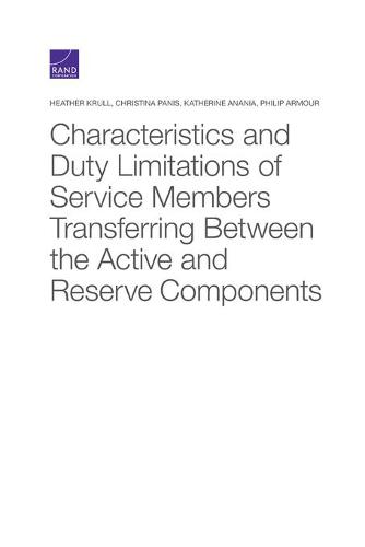 Characteristics and Duty Limitations of Service Members Transferring Between the Active and Reserve Components