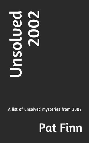 Unsolved 2002