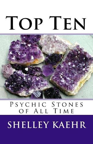 Top Ten Psychic Stones of All Time