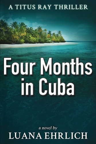 Four Months in Cuba