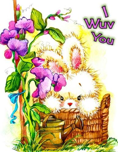 I Wuv You