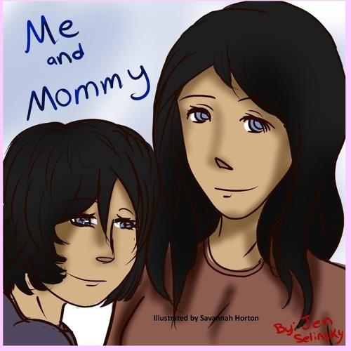 Me and Mommy