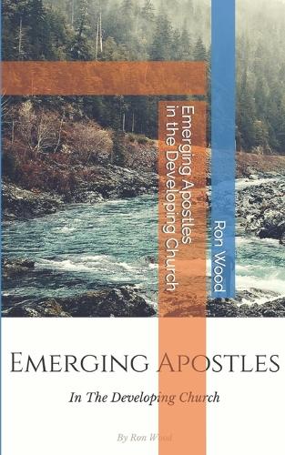 Emerging Apostles in the Developing Church