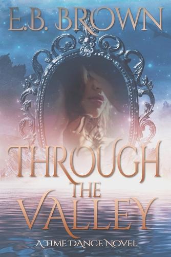 Through the Valley