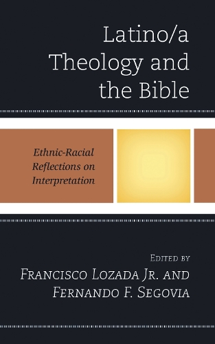 Latino/a Theology and the Bible