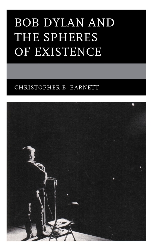 Bob Dylan and the Spheres of Existence