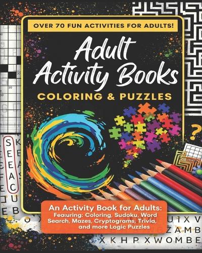 Adult Activity Books Coloring and Puzzles Over 70 Fun Activities for Adults