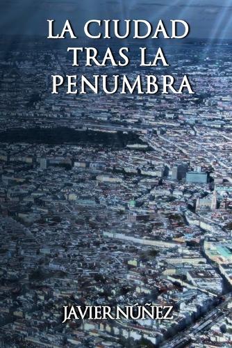 La ciudad tras la penumbra