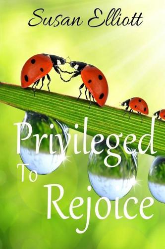 Privileged to Rejoice