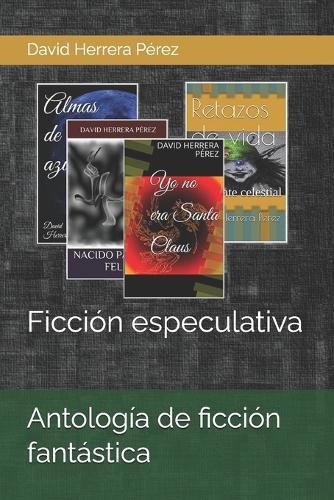 Antología de ficción fantástica.
