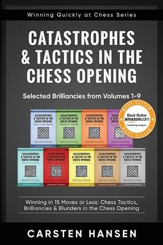 Catastrophes & Tactics in the Chess Opening - Selected Brilliancies from Volumes 1-9