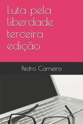 Luta pela liberdade terceira edição