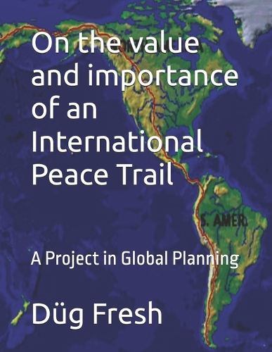 On the value and importance of an International Peace Trail