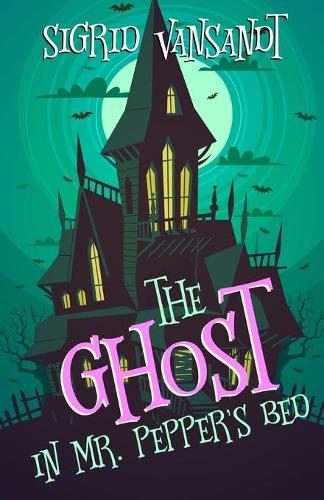 The Ghost in Mr. Pepper's Bed