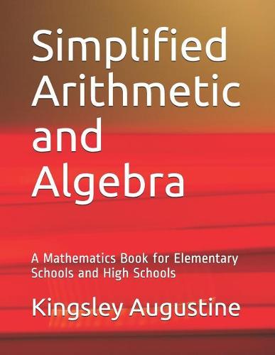 Simplified Arithmetic and Algebra