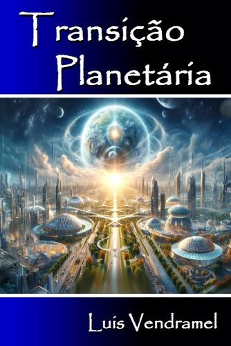 Transição Planetária ou A busca do ser