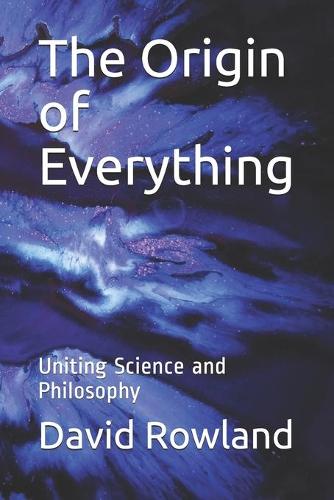 The Origin of Everything
