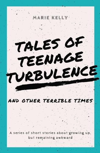 Tales of Teenage Turbulence